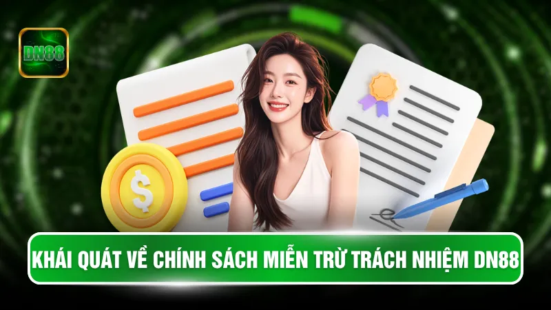 Khái quát về chính sách miễn trừ trách nhiệm DN88