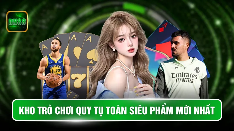 Kho trò chơi quy tụ toàn siêu phẩm mới nhất